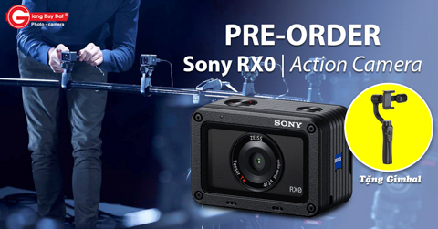 Chinh Thuc Nhan Dat Hang Sony Rx10 mark IV va Sony Rx0