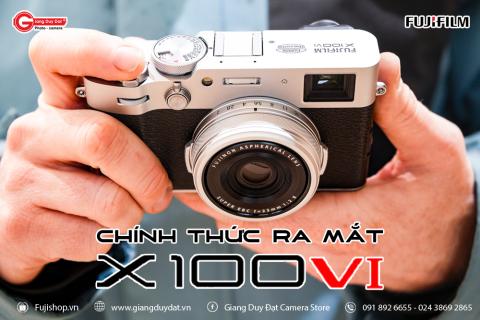 Chinh thuc ra mat Fujifilm X100VI: Cam bien Xtrans 5, chong rung 6 stops