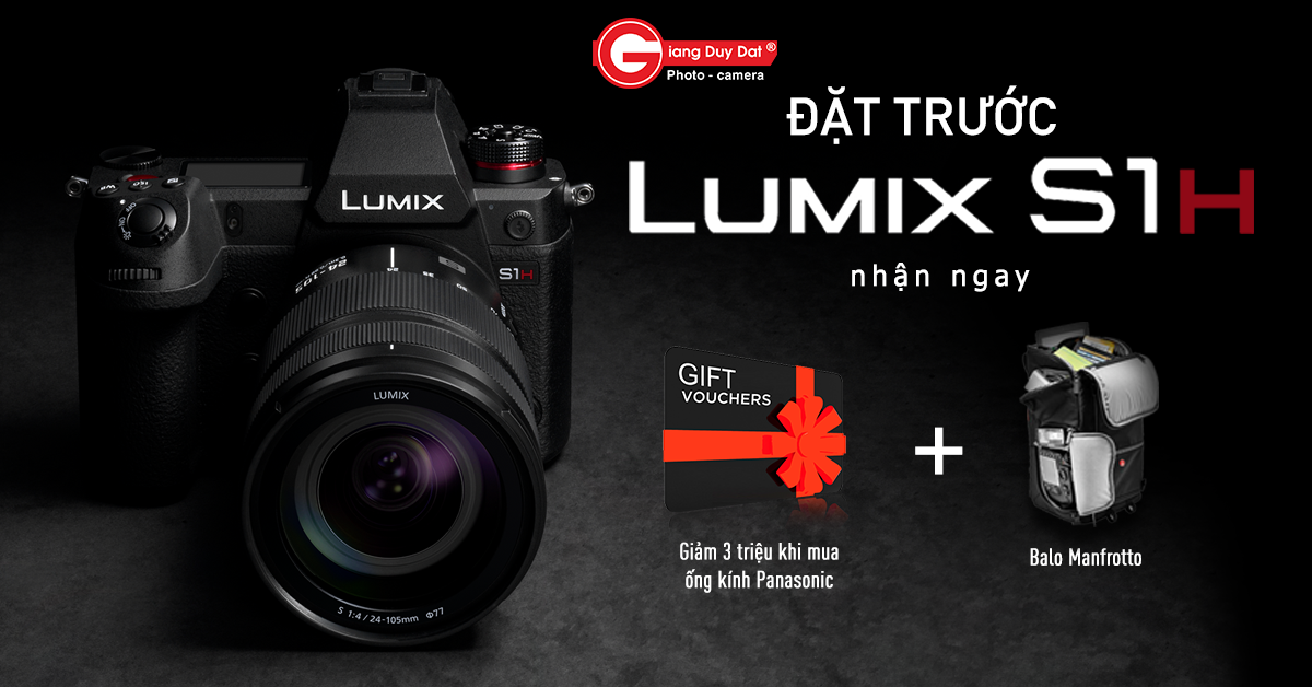 Giang Duy Dat chinh thuc nhan order Lumix S1H