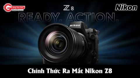 Nikon Z8 Chinh Thuc Ra Mat