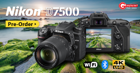 Pre Order Nikon D7500 tai Giang Duy Dat