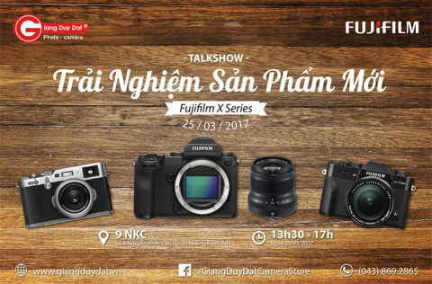 Thu cam on, Talkshow: Workshop trai nghiem Fujifilm GFX 50s cung Fujifilm X-T20, X100F, XF 50mm F2