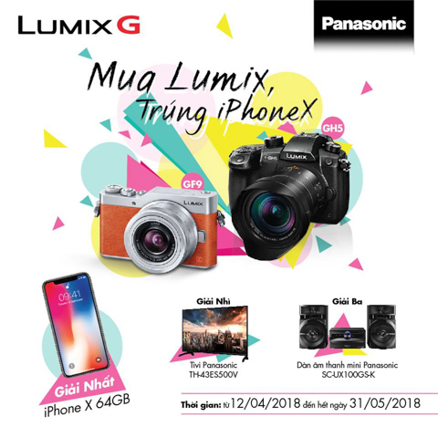 Tung bung HE 2018, mua Panasonic Lumix - trung iPhone X