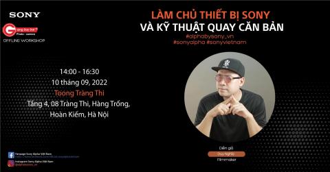 Workshop Lam Chu Thiet Bi Sony va Ky Thuat Quay Can Ban